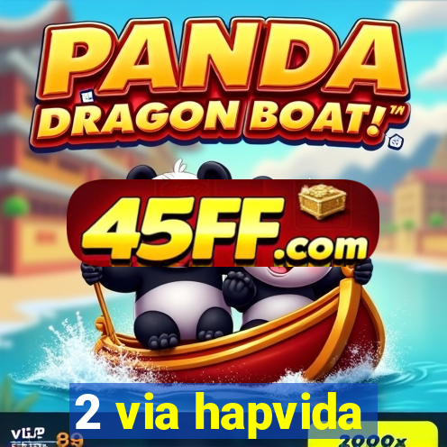 2 via hapvida